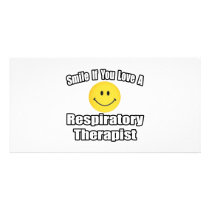 Smile If You Love A Respiratory Therapist Photo Greeting Card