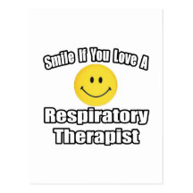 Smile If You Love A Respiratory Therapist Postcard