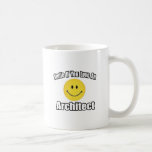 Smile If You Love an Architect Mugs