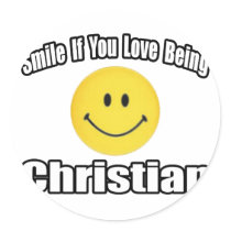 Smile If You Love Being Christian stickers by Christianity_Shirts Smile If You Love Being Christian stickers