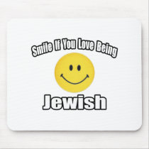 Smile If You Love Being Jewish mousepads