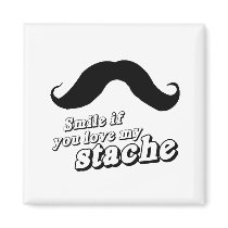 Smile if you love my stache .png fridge magnets