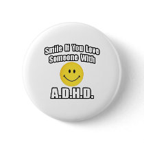 Smile If You Love Someone With A.D.H.D buttons