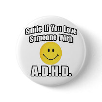 Smile If You Love Someone With A.D.H.D buttons