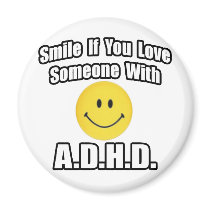 Smile If You Love Someone With A.D.H.D magnets by ADD_ADHD_Shirts Smile If You Love Someone With A.D.H.D magnets