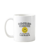 Smile If You Love Someone With A.D.H.D mugs