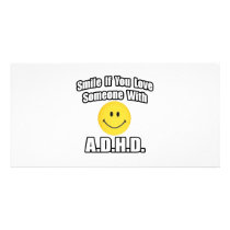 Smile If You Love Someone With A.D.H.D Custom Photo Card