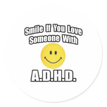 Smile If You Love Someone With A.D.H.D stickers