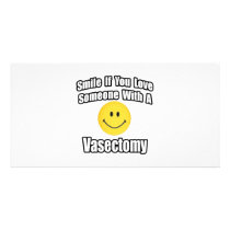 Smile If You Love Someone With A Vasectomy Customized Photo Card