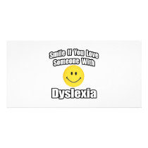 Smile If You Love Someone With Dyslexia Customized Photo Card