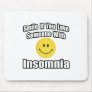 Smile If You Love Someone With Insomnia Mousepads