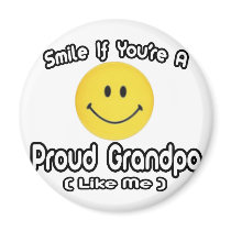 Smile If You're a Proud Grandpa (Like Me) magnets by Proud_Grandpa_Shirts Smile If You're a Proud Grandpa (Like Me) magnets