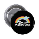 SMILE IF YOU'RE GAY BUTTON