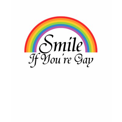 Smile if youre gay t shirts