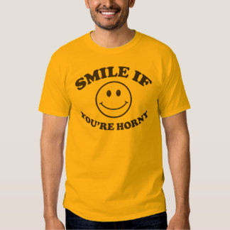 smile if youre horny shirt