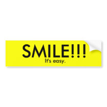 SMILE!!!, It's easy. bumper stickers