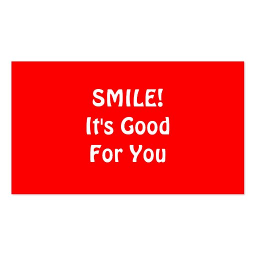 SMILE! It's Good For You. Red. Business Card (front side)
