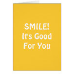 SMILE! It's Good For You. Yellow. Greeting Cards