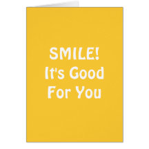 SMILE! It's Good For You. Yellow. Greeting Cards