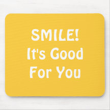 SMILE! It's Good For You. Yellow. Mouse Pad