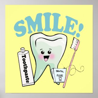 Smile cute happy Tooth dentist Posters with toothbrush toothpaste and floss