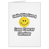 Smile...Love a Lung Cancer Survivor cards by Lung_Cancer_Shirts Smile...Love a Lung Cancer Survivor cards