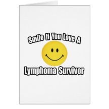 Smile...Love a Lymphoma Survivor Greeting Cards