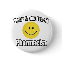 Smile...Love a Pharmacist buttons