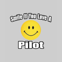 Smile...Love a Pilot Tees