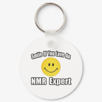 Smile...Love an NMR Expert keychains by NMR_Shirts Smile...Love an NMR Expert keychains
