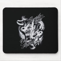 smile now cry later mouse pad mousepads by mdeleon1507 smile now cry later mouse pad mousepads