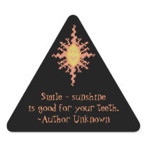 "Smile - sunshine is good for your teeth" Sticker