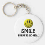 Smile, there is no hell. key chain