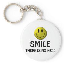 Smile, there is no hell. key chain