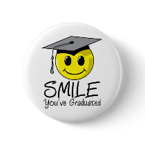Smile You've Graduated Buttons