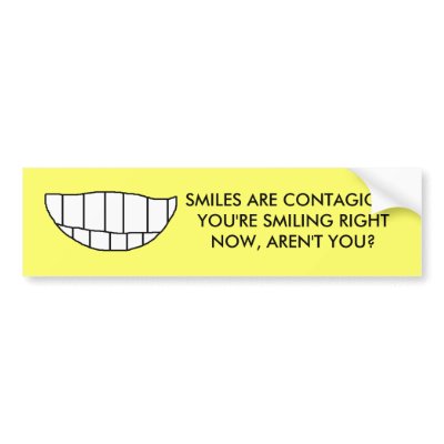 SMILES ARE CONTAGIOUS - bumper sticker by Horseshoes3