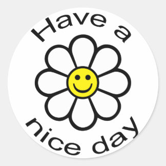 Have A Nice Day Stickers | Zazzle