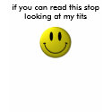 Smiley-face, if you can read this stop looking ... t-shirts by sharpie2788 Smiley-face, if you can read this stop looking ... t-shirts