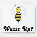 Smiling Bumble Bee Wuzz Up? Mousepad