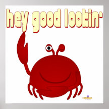 Smiling Red Crab Hey Good Lookin' Posters