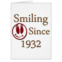 Smiling Since 1932 Greeting Cards