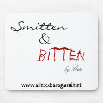 "Smitten & bitten by Eric..." mousepad by ASkarsgardNet "Smitten & bitten by Eric..." mousepad