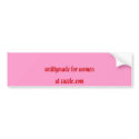 smittymade for women, at zazzle.com bumper stickers by smittymade smittymade for women, at zazzle.com bumper stickers