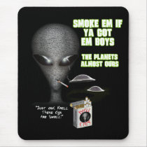 Smoke em if ya got em 2 Mousepad