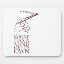 Smoke Has A Mind Brown mousepad