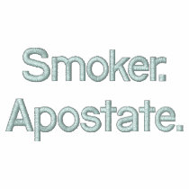 Smoker.  Apostate. embroidered shirts