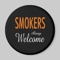 Smokers Always Welcome Fridge Magnet magnets