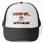 Smokin' hot....and so is my grill trucker hat