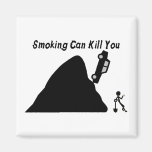 Smoking Can Kill You magnets