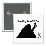 Smoking Can Kill You buttons
